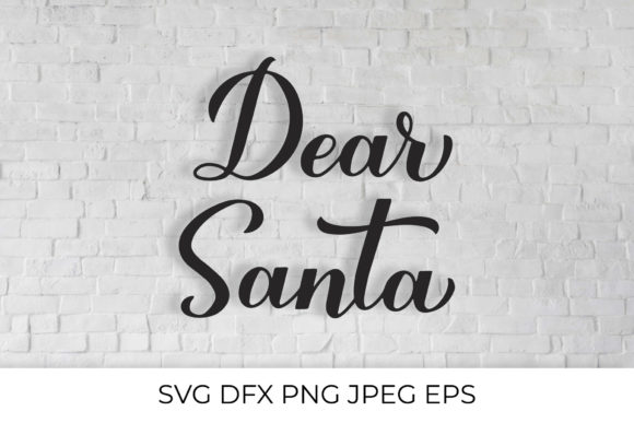 Dear Santa Lettering. Christmas Quote Illustrations